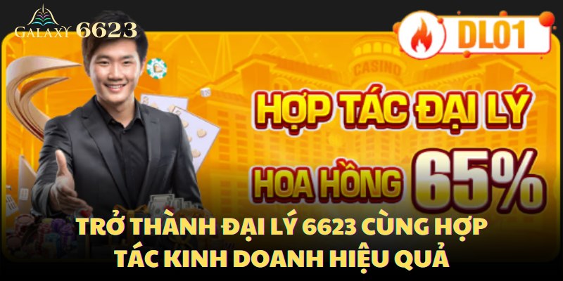 tro-thanh-dai-ly-6623-cung-hop-tac-kinh-doanh-hieu-qua