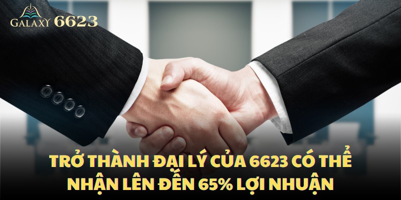 Trở thành đại lý của nhà cái 6623 có thể nhận lên đến 65% lợi nhuận