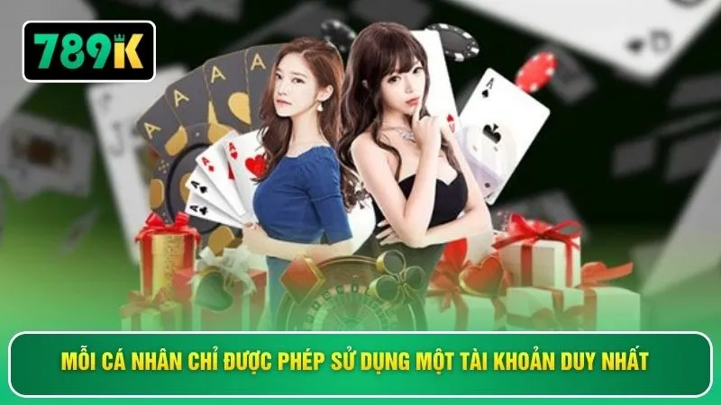 Mỗi cá nhân chỉ được phép sử dụng một tài khoản duy nhất